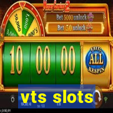 vts slots